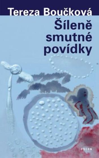 Šíleně smutné povídky - Tereza Boučková