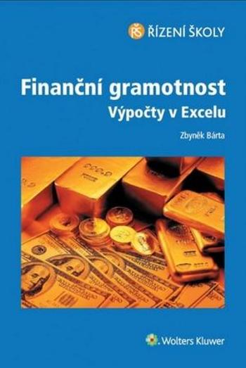 Finanční gramotnost Výpočty v Excelu - Bárta Zbyněk