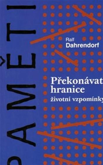 Překonávat hranice - Ralf Dahrendorf