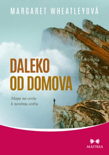 Daleko od domova - Margaret Wheatleyová - e-kniha