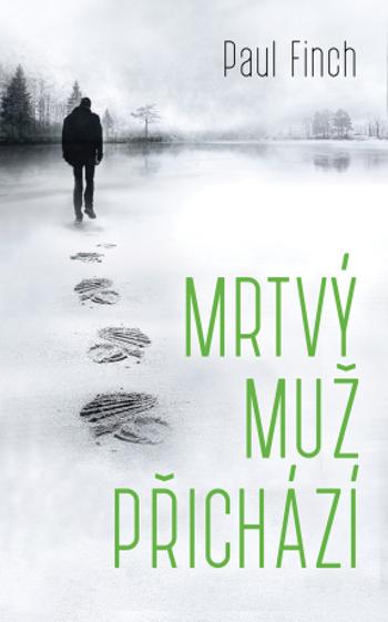 Mrtvý muž přichází - Paul Finch - e-kniha