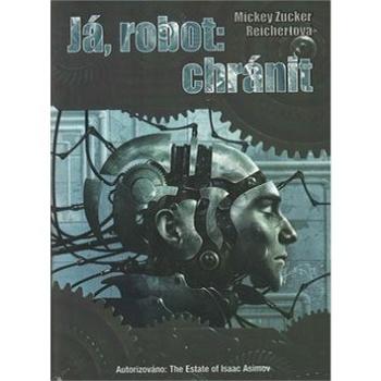 Já robot: chránit (978-80-7387-681-4)