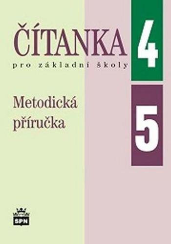 Čítanka pro základní školy 4, 5 Metodická příručka - Čeňková Jana