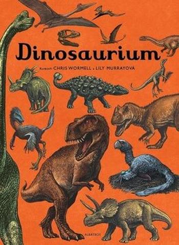 Dinosaurium - Chris Wormell, Lily Murrayová