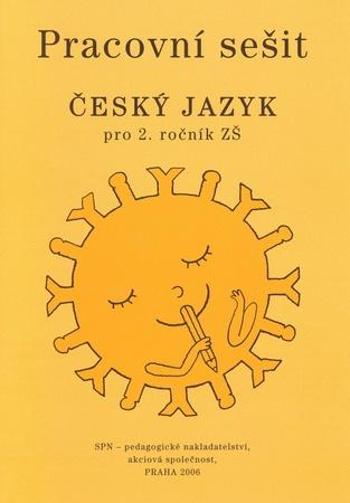 Český jazyk 2.r. ZŠ - pracovní sešit /zpracováno dle RVP/ - Buriánková M.,Styblík V.,Dvořáková Z. - Buriánková M.