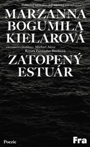 Zatopený estuár - Kielarová Marzanna Bogumiła