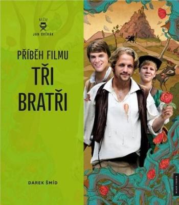 Příběh filmu Tři bratři - Darek Šmíd, Jan Svěrák - Svěrák Jan