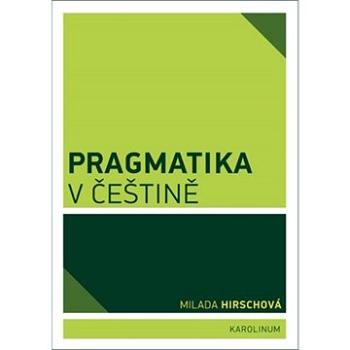 Pragmatika v češtině (9788024623900)