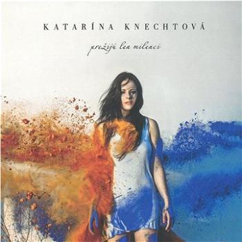 Knechtová Katarína: Prežijú len milenci - CD (2047002-2)