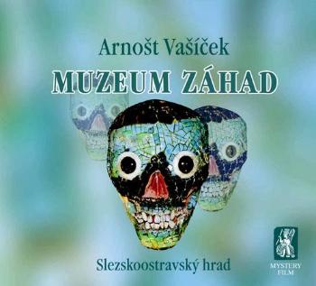Muzeum záhad - Vašíček Arnošt