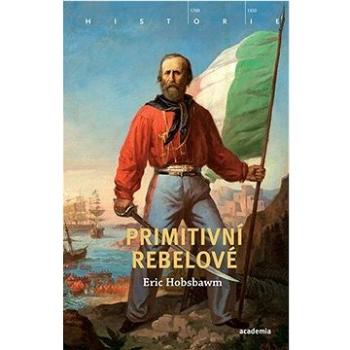 Primitivní rebelové (978-80-200-3206-5)