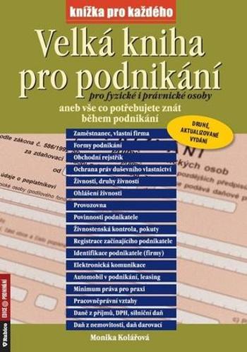 Velká kniha pro podnikání pro fyzické i právnické osoby - Kolářová Monika