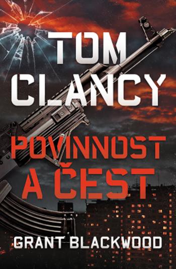 Tom Clancy: Povinnost a čest - Grant Blackwood - e-kniha