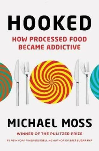 Hooked : How Processed Food Became Addictive (Defekt) - Michael Moss