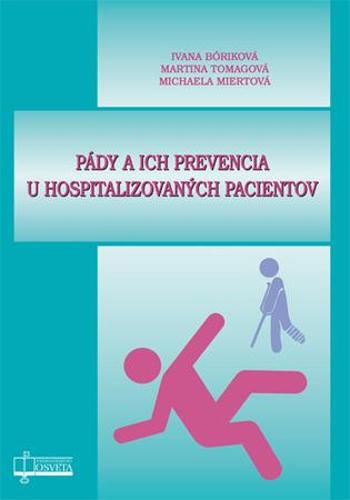 Pády a ich prevencia u hospitalizovaných pacientov - Miertová Michaela
