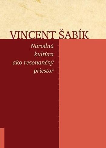 Národná kultúra ako rezonančný priestor - Šabík Vincent