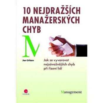 10 nejdražších manažerských chyb (978-80-247-3176-6)