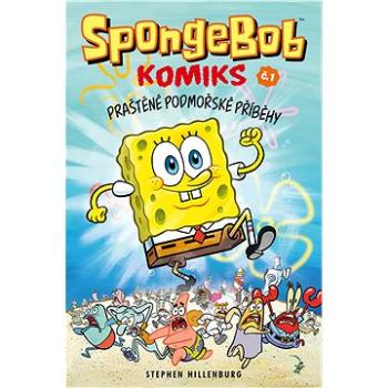SpongeBob Praštěné podmořské příběhy: Komiks č.1 (978-80-7449-506-9)