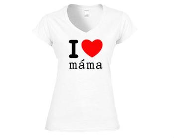 Dámské tričko V-výstřih I love máma