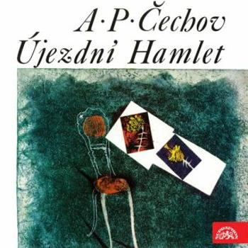 Újezdní Hamlet - Anton Pavlovič Čechov - audiokniha