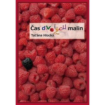 Čas divokých malin (978-80-87373-46-0)