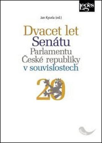 Dvacet let Senátu Parlamentu České republiky - Kysela Jan