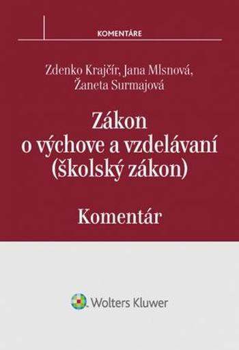 Zákon o výchove a vzdelávaní (školský zákon) - Žaneta Surmajová, Zdenko Krajčír, Jana Mlsnová - Surmajová Žaneta