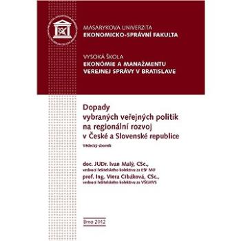 Dopady vybraných veřejných politik na regionální rozvoj v České a Slovenské republice (978-80-210-5805-7)