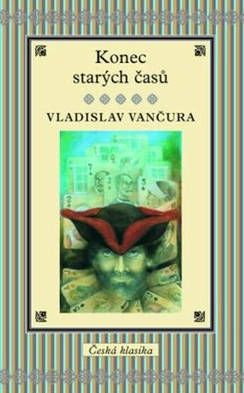 Konec starých časů - Vladislav Vančura