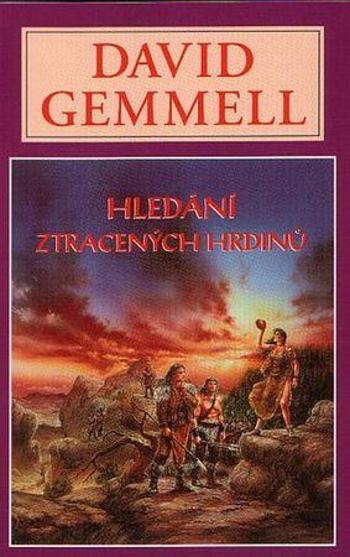 Hledání ztracených hrdinů - Gemmell David