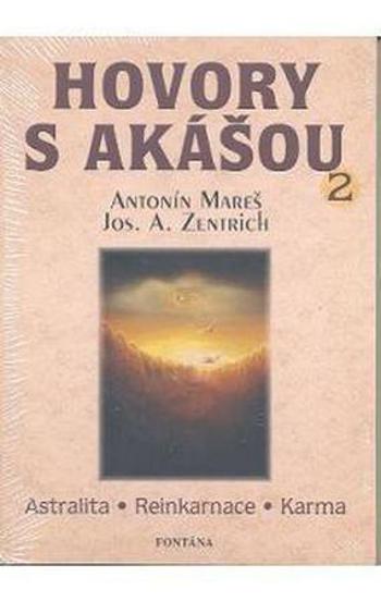 Hovory s Akášou 2. - Kniha - Zentrich Josef A.