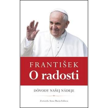 František O radosti: Dôvody našej nádeje (978-80-8142-944-6)