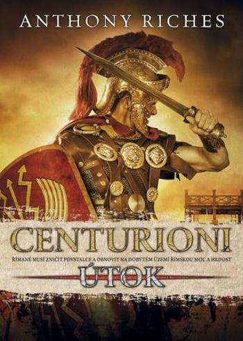 Centurioni Útok - Riches Anthony