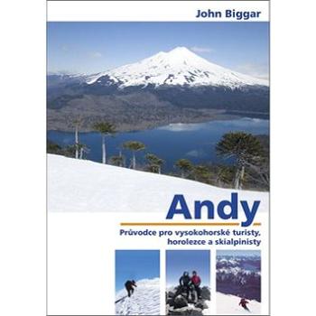 Andy: Průvodce pro vysokohorské turisty, horolezce a skialpinisty (978-80-7267-646-0)