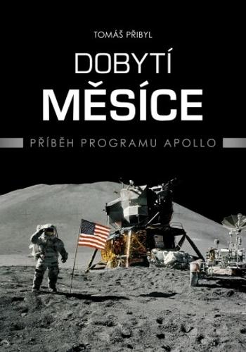 Dobytí Měsíce - Tomáš Přibyl - e-kniha