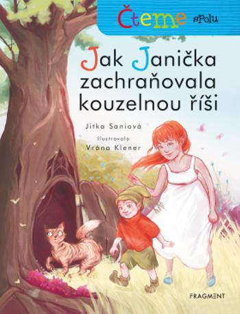 Čteme spolu – Jak Janička zachraňovala kouzelnou říši - Jitka Saniová - e-kniha