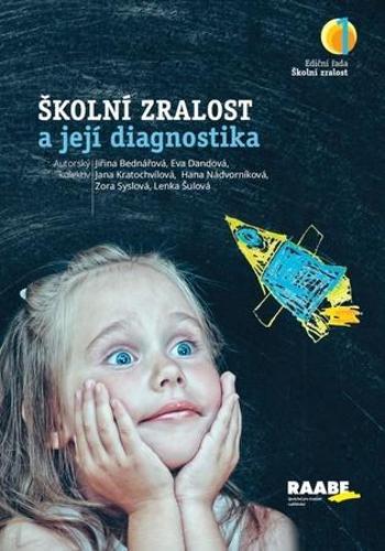 Školní zralost a její diagnostika - Jiřina Bednářová - Dandová Eva