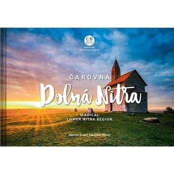 Čarovná Dolná Nitra: Magical Lower Nitra Region (978-80-8144-244-5)