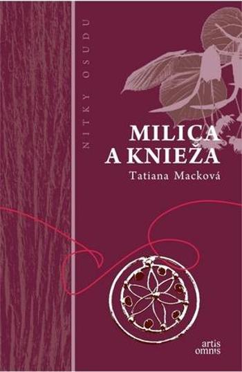 Milica a knieža - Macková Tatiana