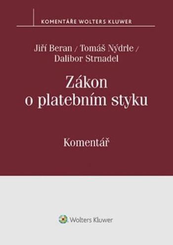 Zákon o platebním styku Komentář - Jiří Beran