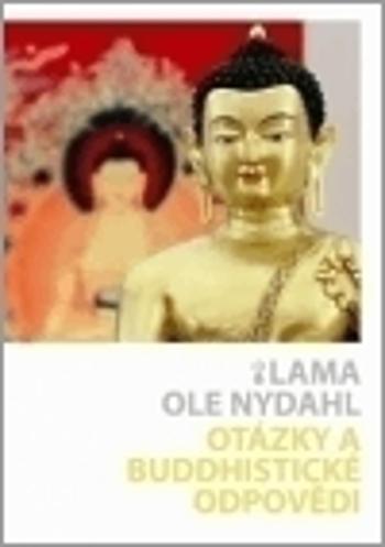 Otázky a buddhistické odpovědi - Nydahl Ole