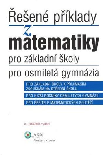Řešené příklady z matematiky pro základní školy, pro osmiletá gymnázia - Kováčik Ján