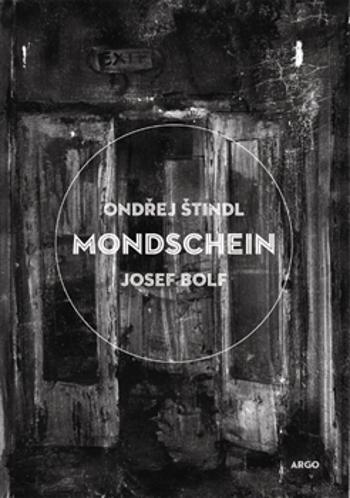 Bolf Josef: Mondschein Kniha - Štindl Ondřej