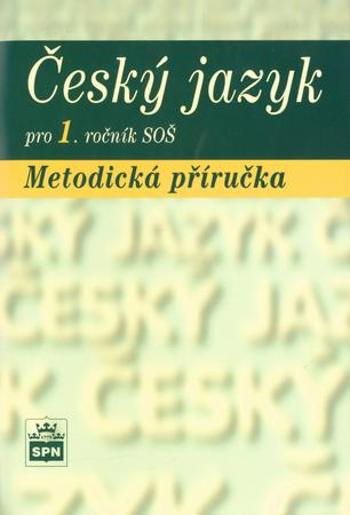 Český jazyk pro 1.ročník SOŠ Metodická příručka - 16