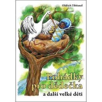 Pohádky pro dědečka a další velké děti (978-80-7211-545-7)