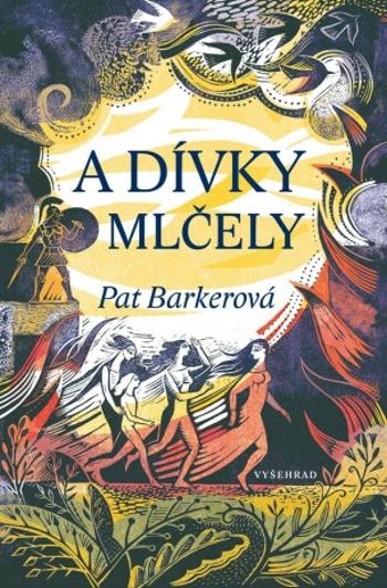 A dívky mlčely - Pat Barkerová - e-kniha