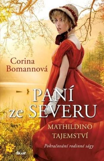 Paní ze Severu Mathildino tajemství - Bomannová Corina