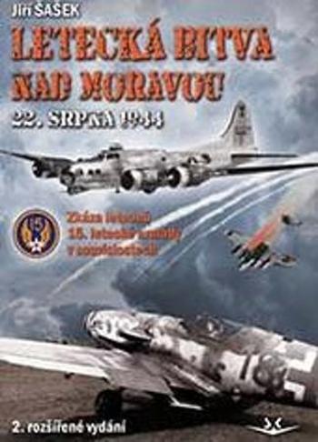 Letecká bitva nad Moravou 22. srpna 1944 - Šašek Jiří