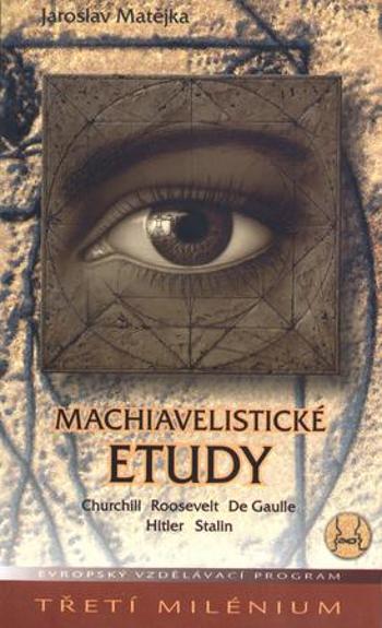 Machiavelistické etudy - Matějka Jaroslav