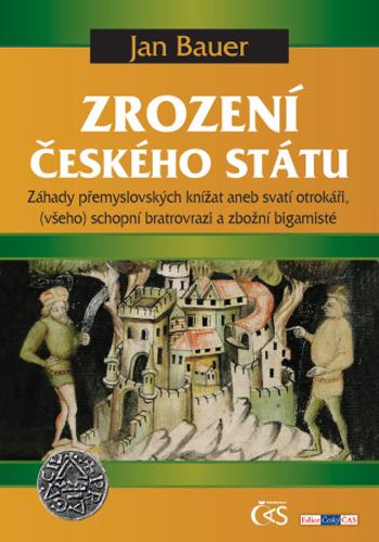 Zrození českého státu - Jan Bauer - e-kniha